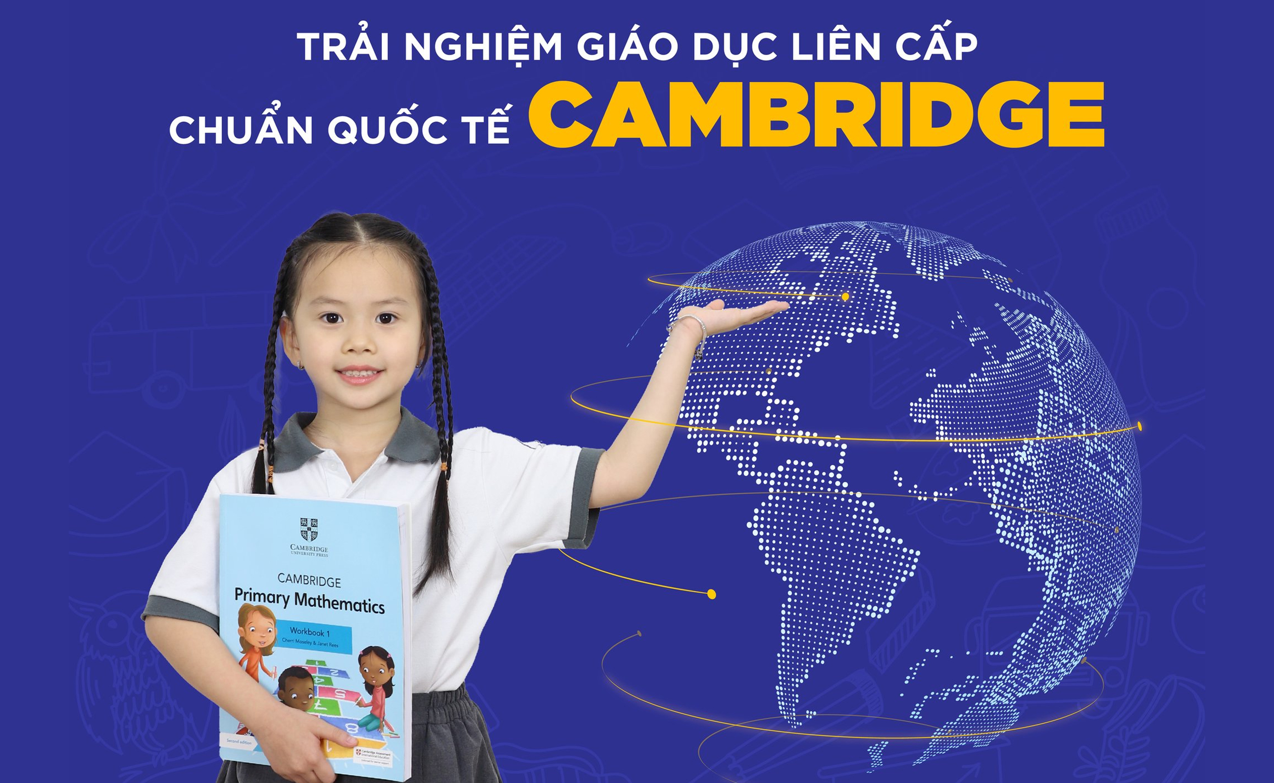 Trải nghiệm giáo dục liên cấp chuẩn Quốc tế Cambridge tại trường IPS: tự tin & hạnh phúc