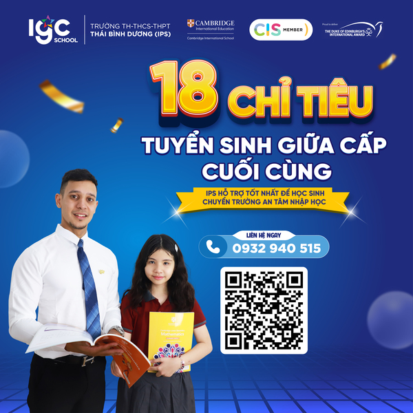 18 CHỈ TIÊU CUỐI CÙNG - TRƯỜNG IPS TUYỂN BỔ SUNG CÁC LỚP GIỮA CẤP