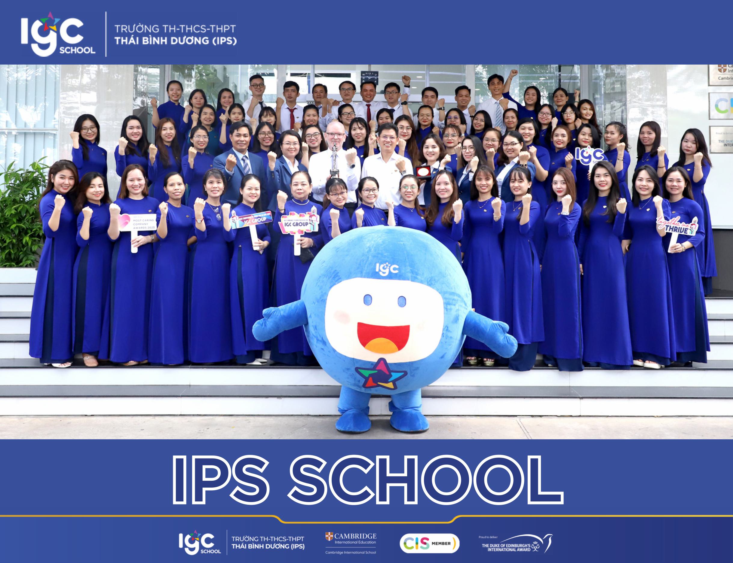 Chọn IPS School - Chọn môi trường giáo dục để con vững bước