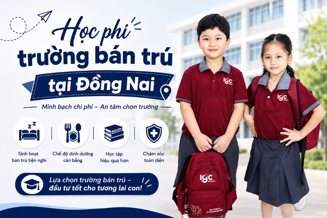 Học phí trường bán trú tại Đồng Nai và những điều phụ huynh cần biết