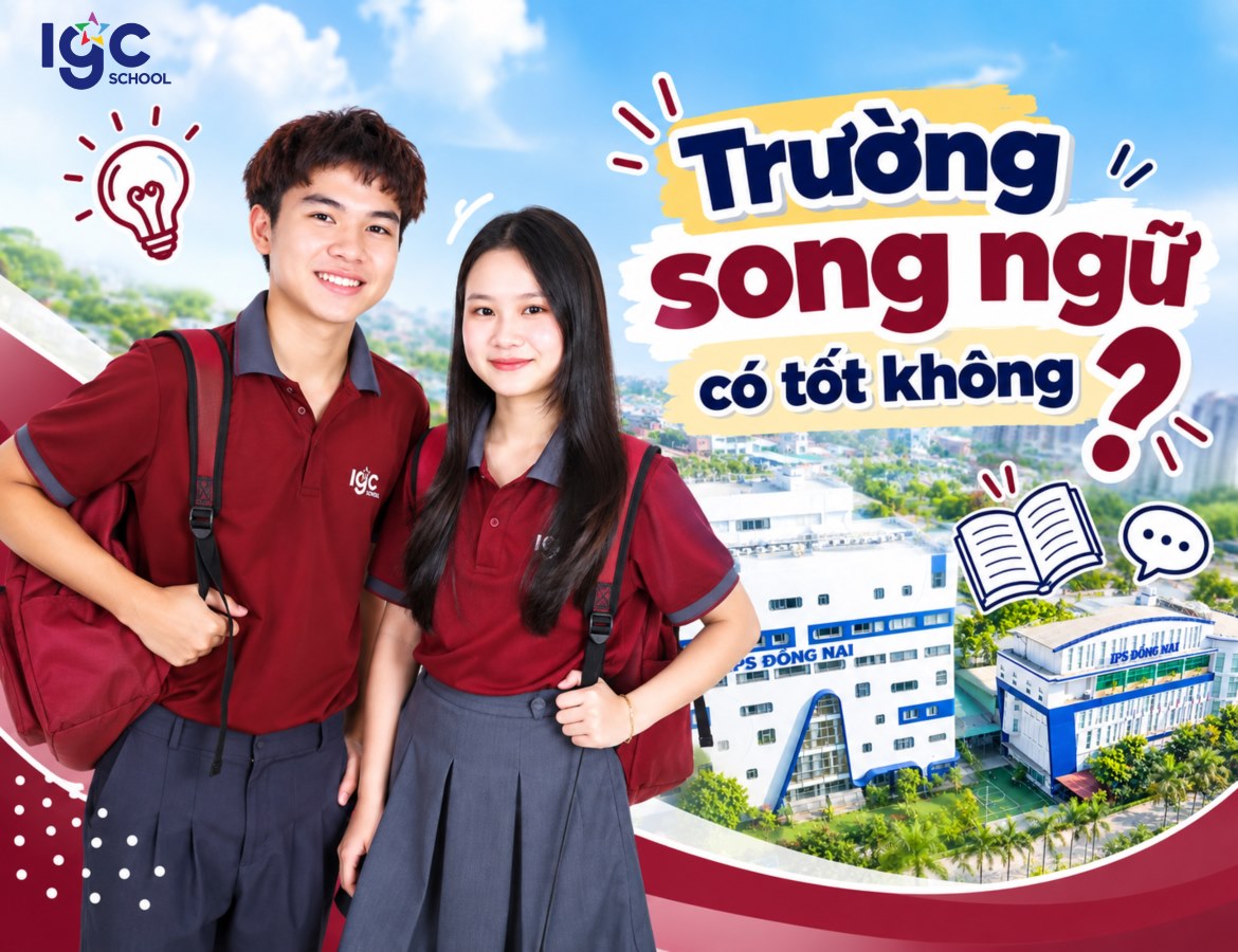 Trường song ngữ có tốt không? Đánh giá chi tiết và cách chọn trường
