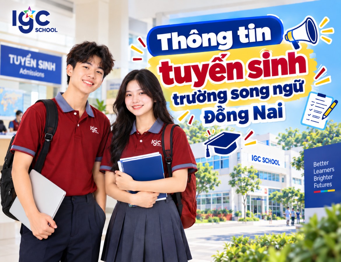 Thông tin tuyển sinh trường song ngữ Đồng Nai: Cẩm nang và Quy trình chuẩn